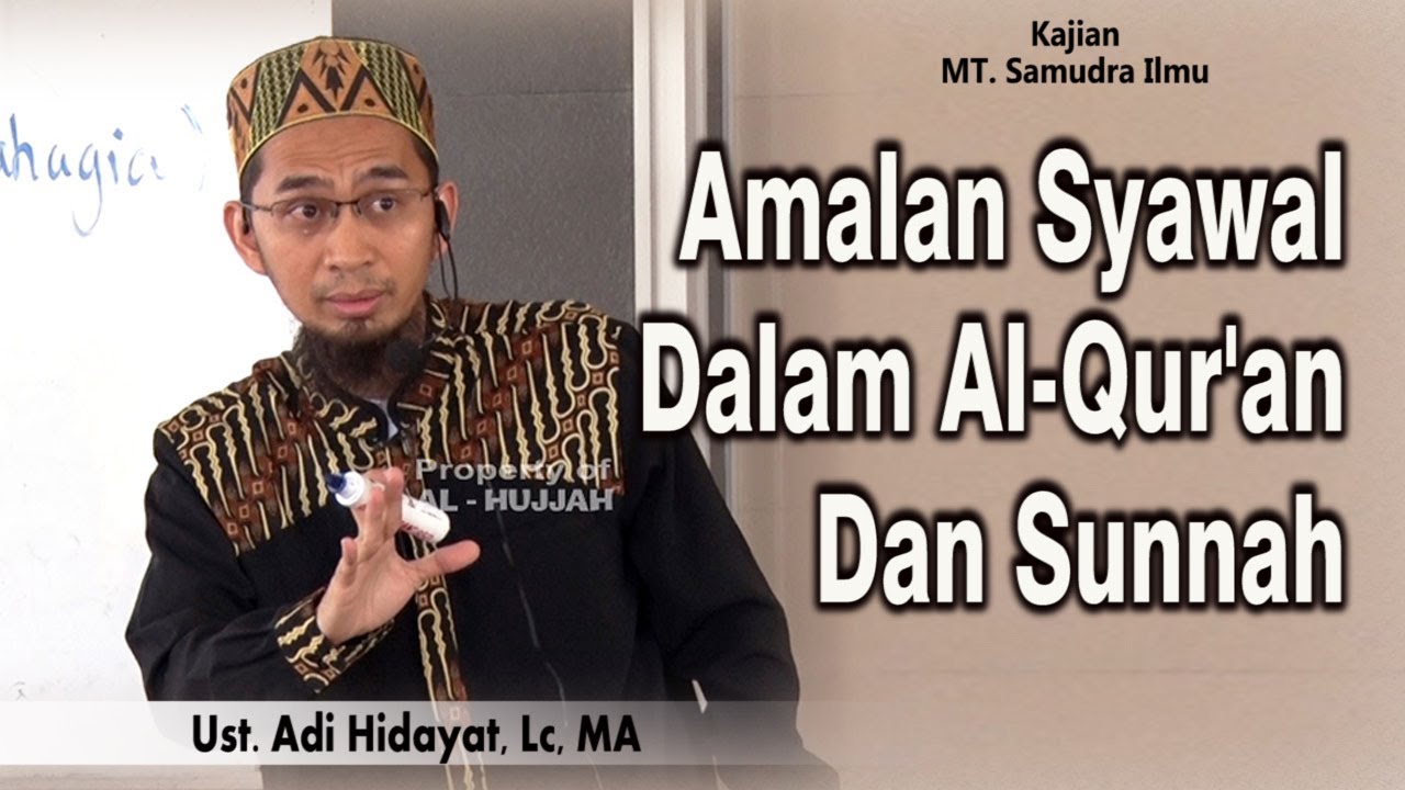Amalan Syawal Dalam Al-Qur'an Dan Sunnah || Ust. Adi Hidayat, Lc, MA