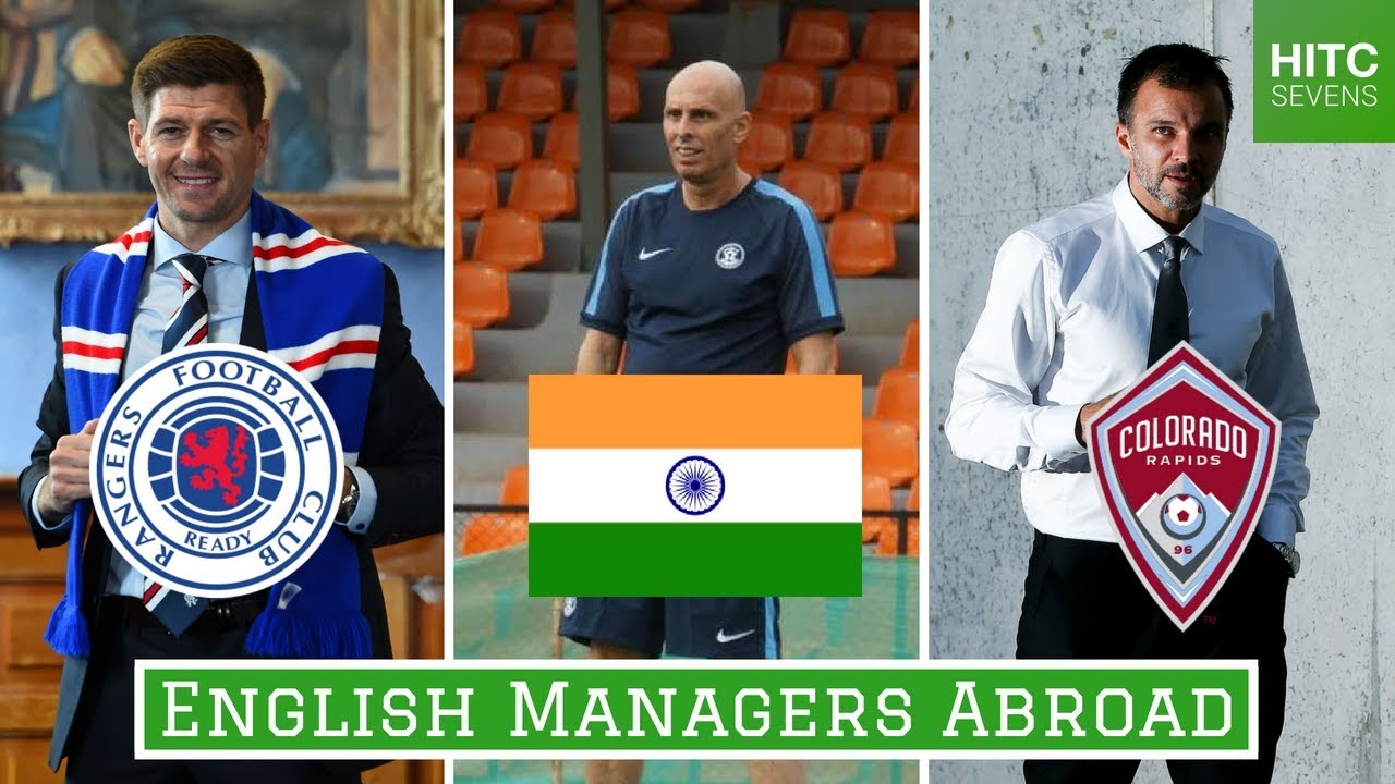 7 English Managers Working Abroad | HITC Sevens