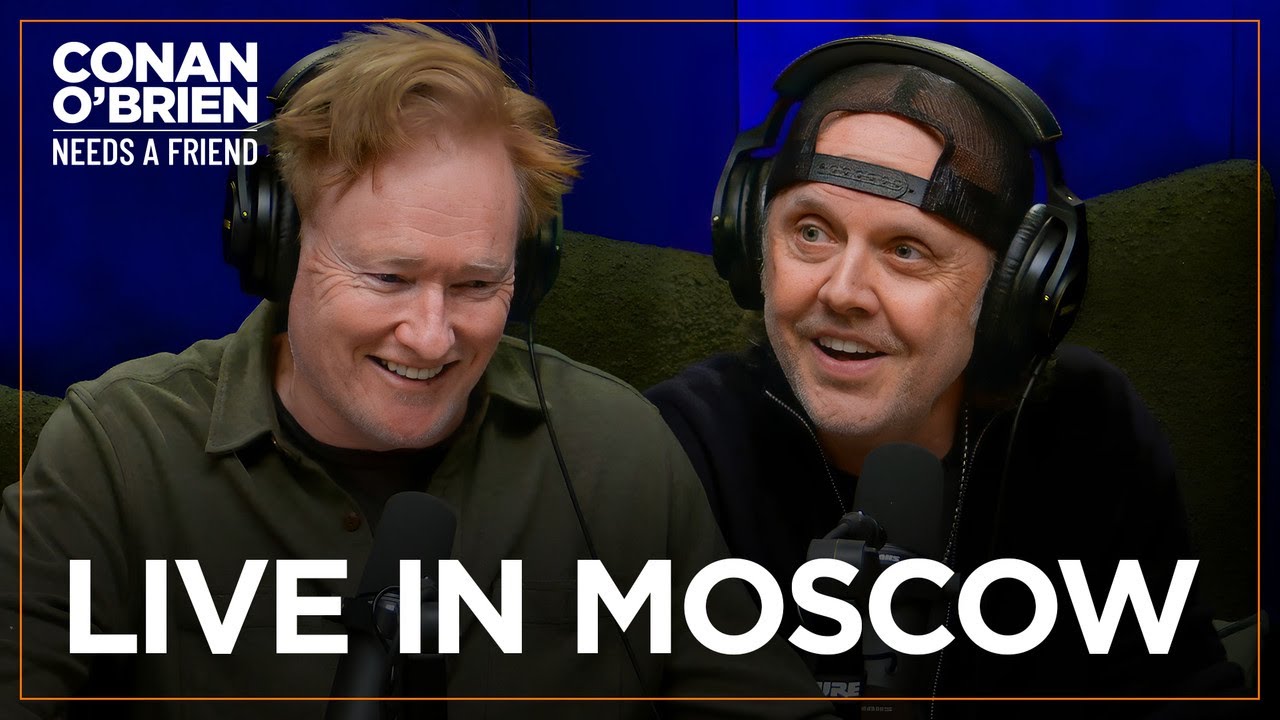 Lars Ulrich: Moscow 1991 Is a “Mindf**k” Of A Concert To Watch | Conan O'Brien Needs A Freind