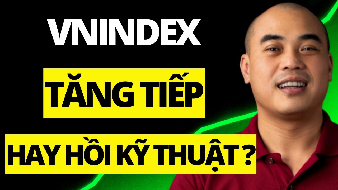 VN-Index đang tìm điểm cân bằng: Chuẩn bị cho nhịp tăng mới hay chỉ là hồi kỹ thuật?