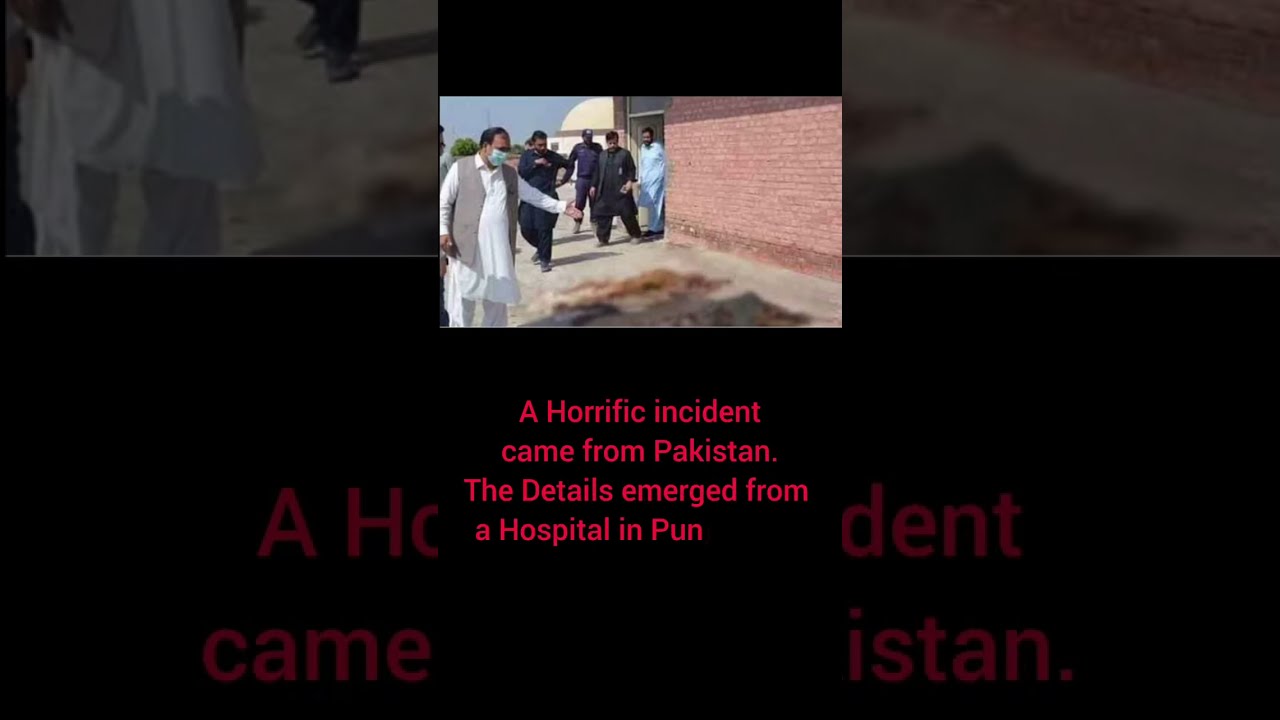 Pakistan: Hundreds of human corpses found decomposing at the Nishtar Hospital in Multan, UPSC,SSC