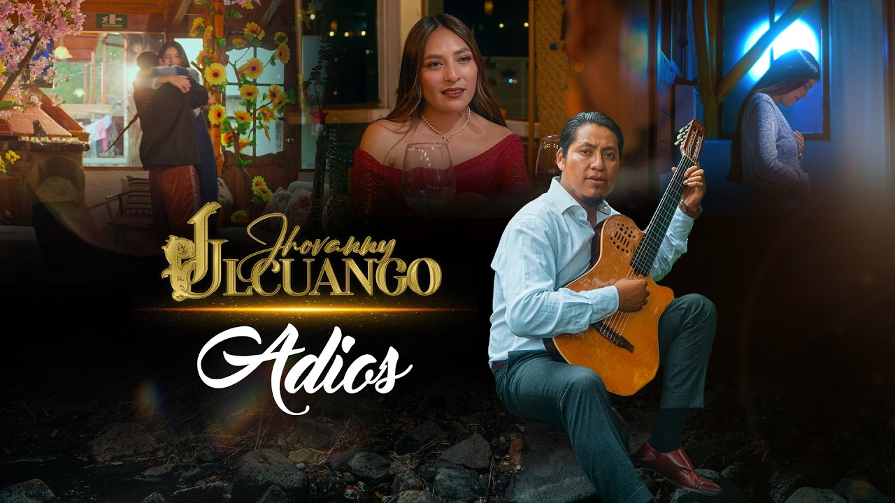 Adios :Jhovanny Ulcuango (video oficial)