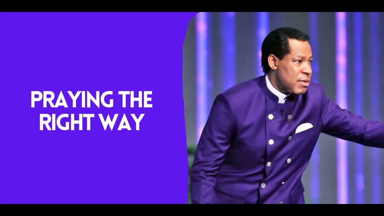 PASTOR CHRIS TEACHING | PRAYING THE RIGHT WAY | BIBLE STUDY