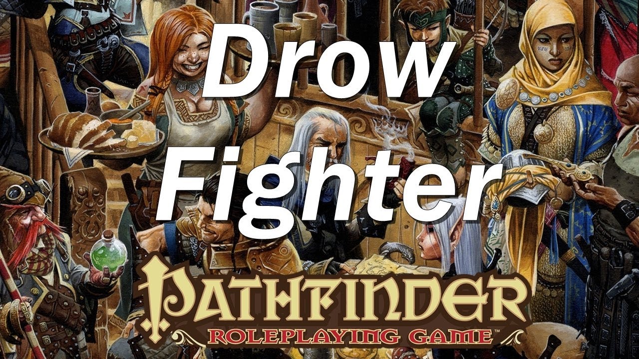 Pathfinder Roleplaying Game Character Creation Livestream: DROW FIGHTER
