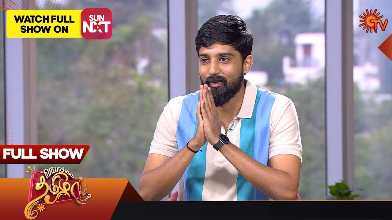 Vanakkam Tamizha with Ethirneechal Serial Cast Sabari Prasanth | Full Show | 13 May 23 | Sun TV