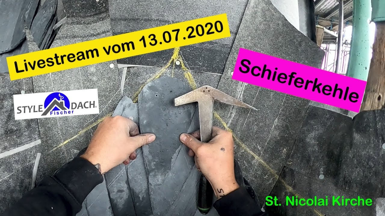 Schieferkehle bei Altdeutscher Deckung - Livestream vom 16.07.2020 - Der Kirchendachdecker live