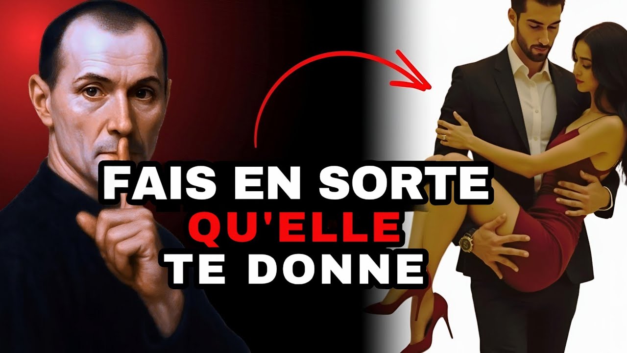 Comment Briser les Défenses Féminines… et l’Amener au Lit – Selon Machiavel