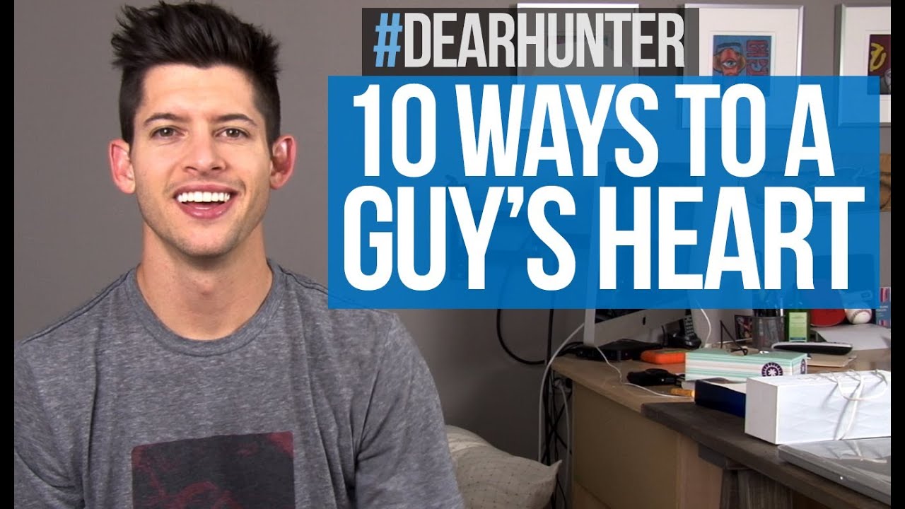 10 Ways to a Guy's Heart - #DearHunter