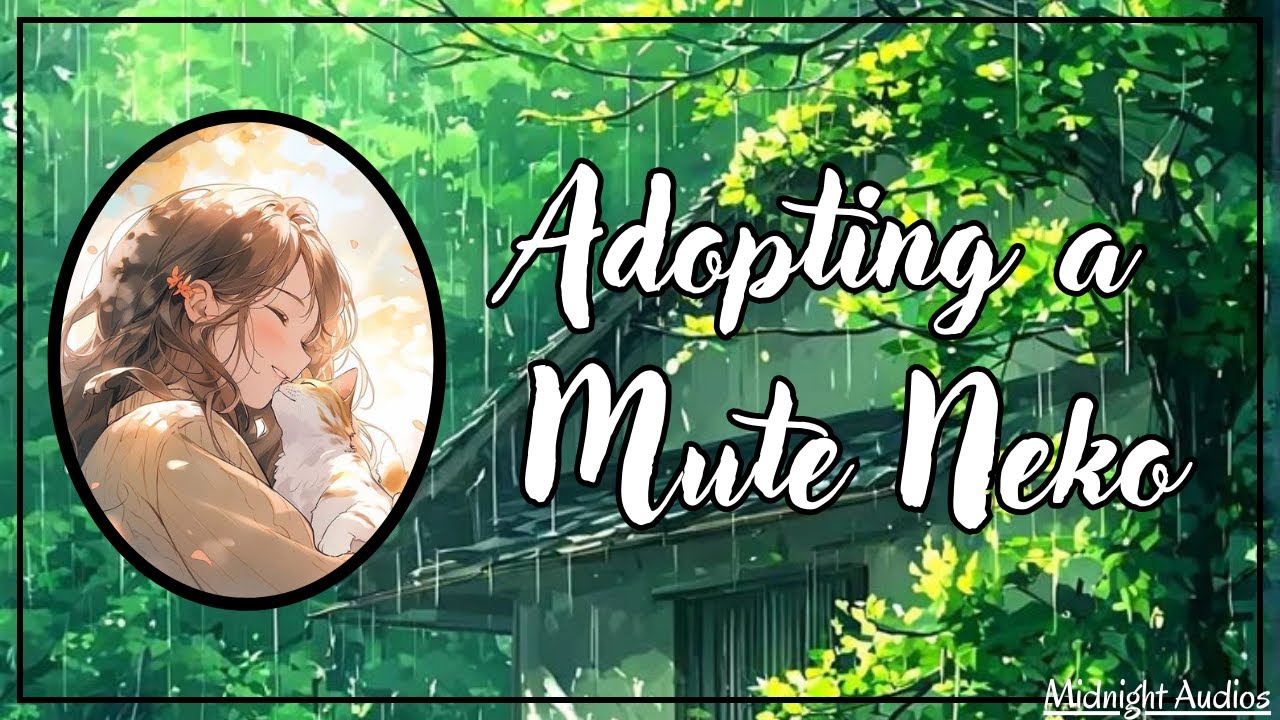 [F4F]Adopted as a Mute Catgirl 🐱 | [JP/ENG SUBS] [Neko Listener | Human Speaker] [ASMR Roleplay]