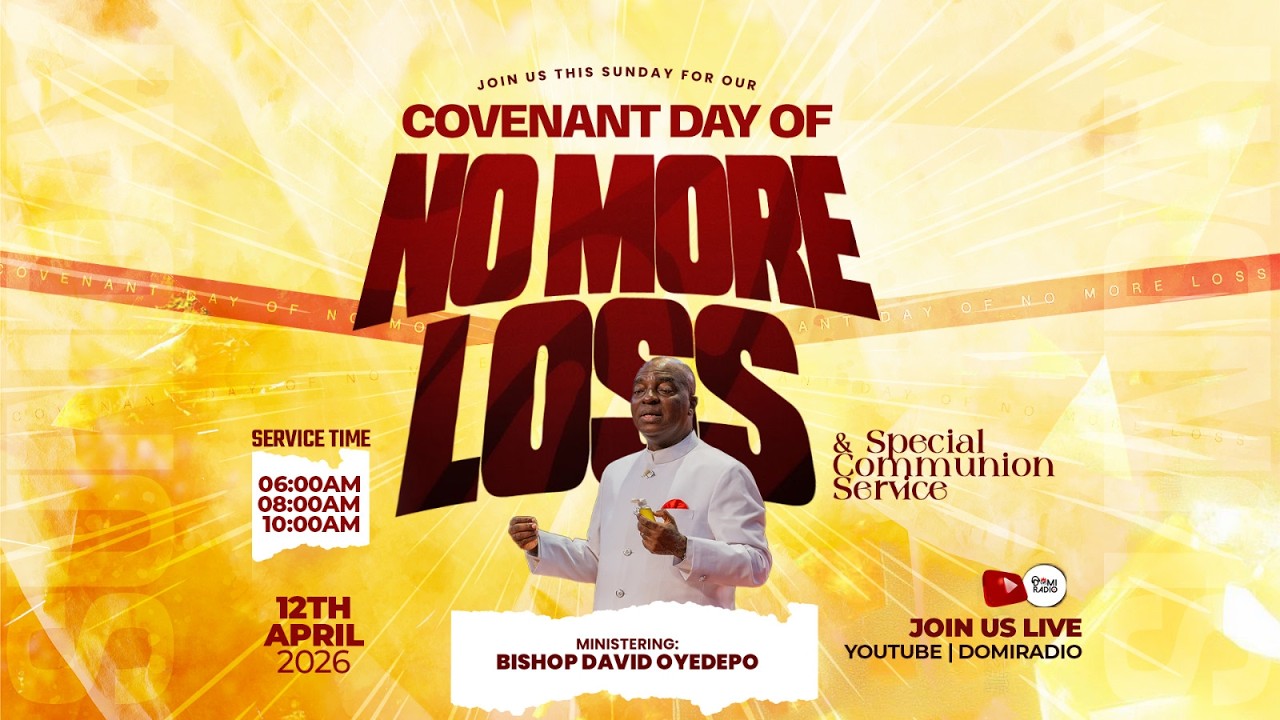 COVENANT DAY OF NO MORE LOSS SERVICE | 12, APRIL 2026 | FAITH TABERNACLE OTA.