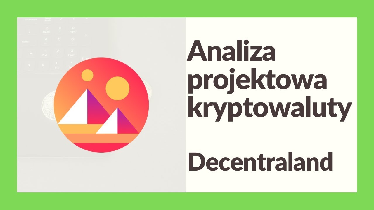 082. Analiza projektu Decentraland #001