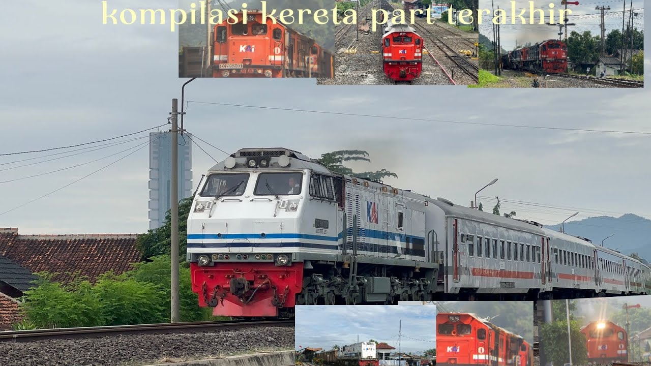 Kompilasi part terakhir kereta api indonesia