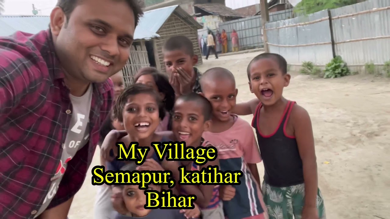 Life in My Village Home at Semapur, Katihar, Bihar.