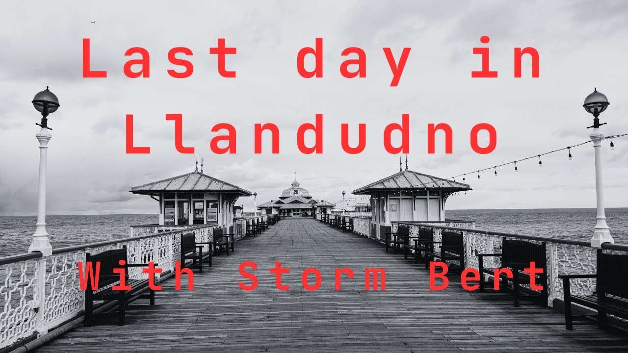 49. Storm Bert Hits Llandudno! | Motorhoming North Wales