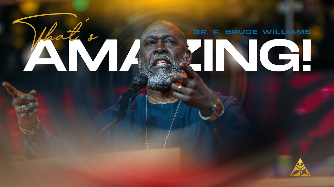 That's Amazing! | Dr. F. Bruce Williams