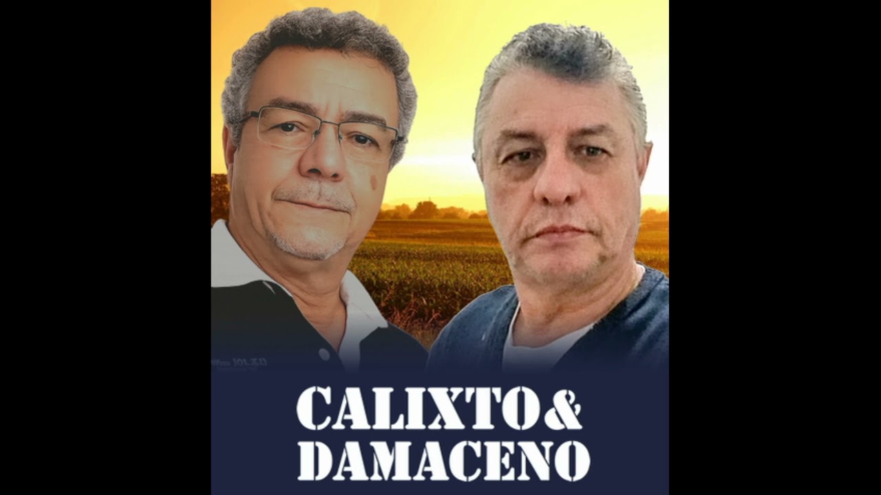Calixto & Damaceno - Se Estiver Me Ouvindo