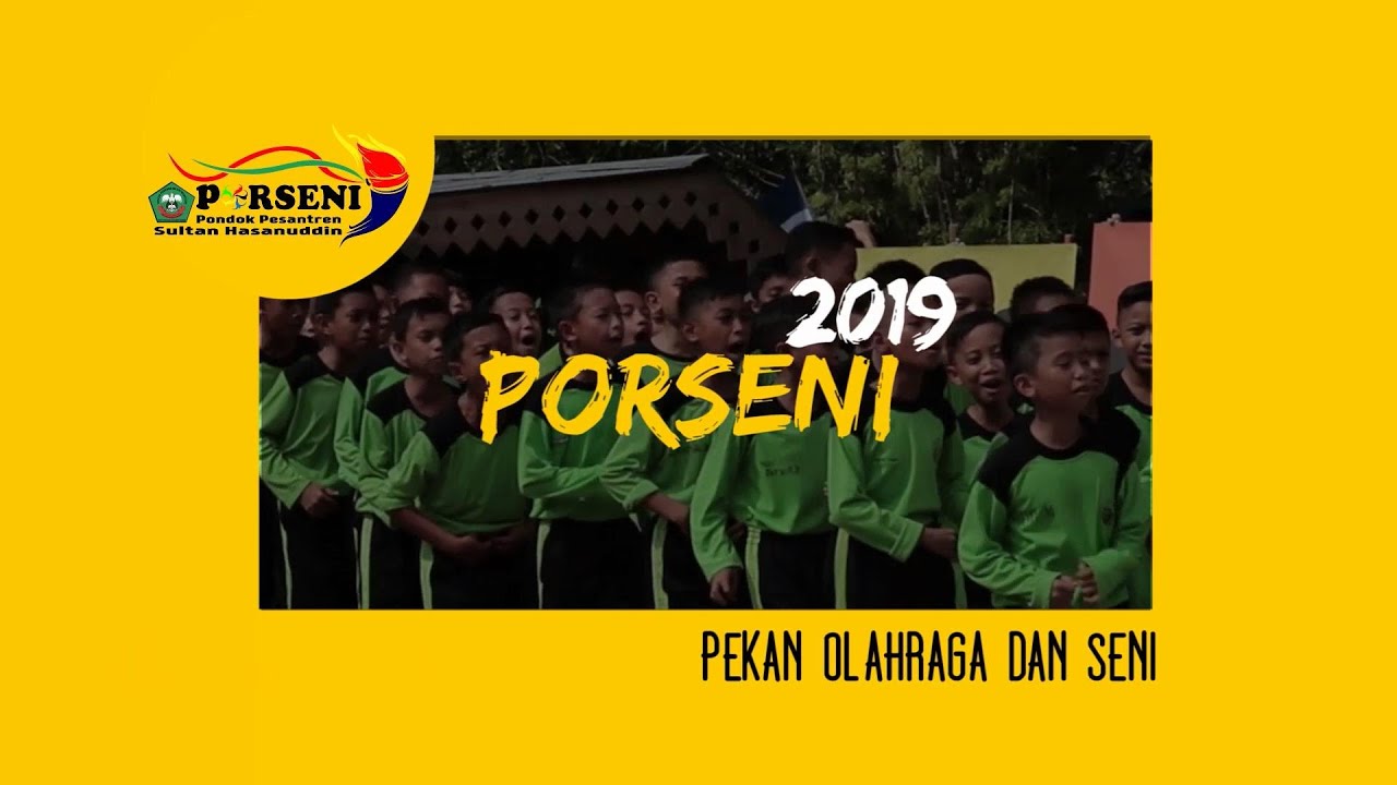 After Movie Porseni Pondok Pesantren Sultan Hasanuddin 2019
