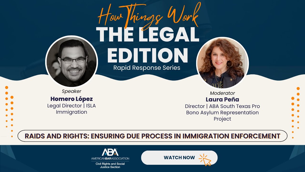 Raids & Rights: Ensuring Due Process in Immigration Enforcement | How Things Work: The Legal Edition