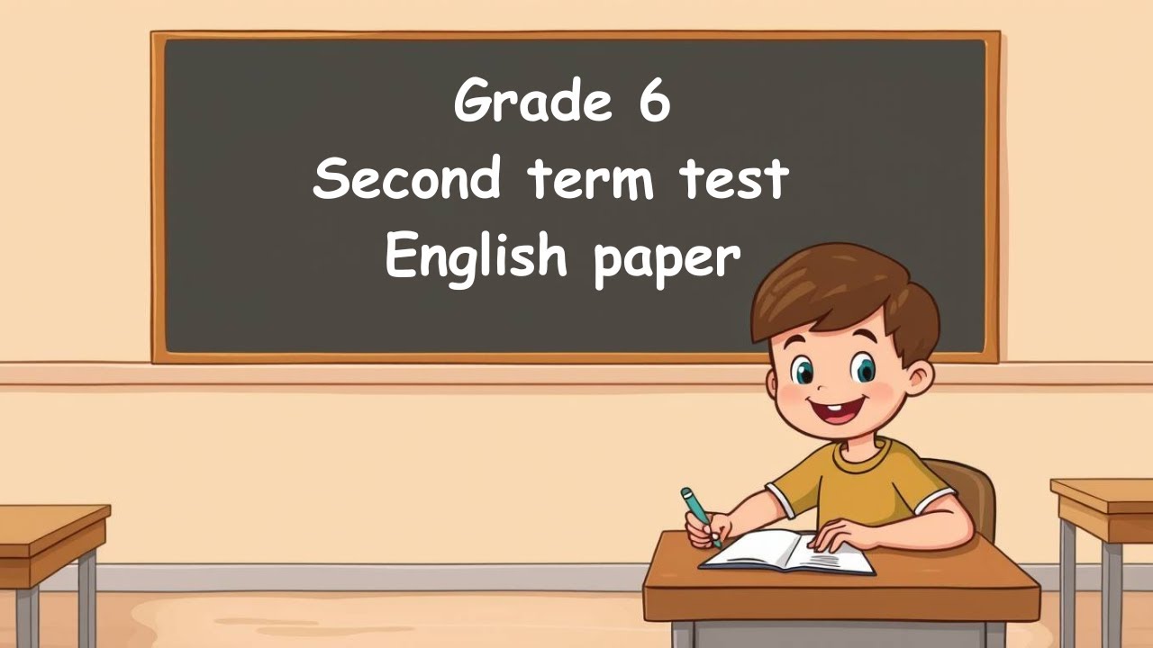 Grade 6 second term test English paper 📄✏