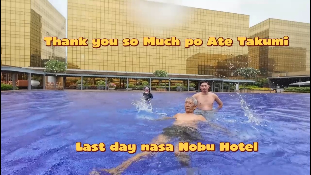 Last day nasa Nobu Hotel | Thank you so Much po Ate Takumi