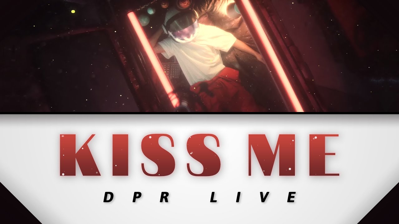 DPR LIVE (디피알 라이브) - KISS ME (Lyrics/Eng/Rom/Han/가사) + fx