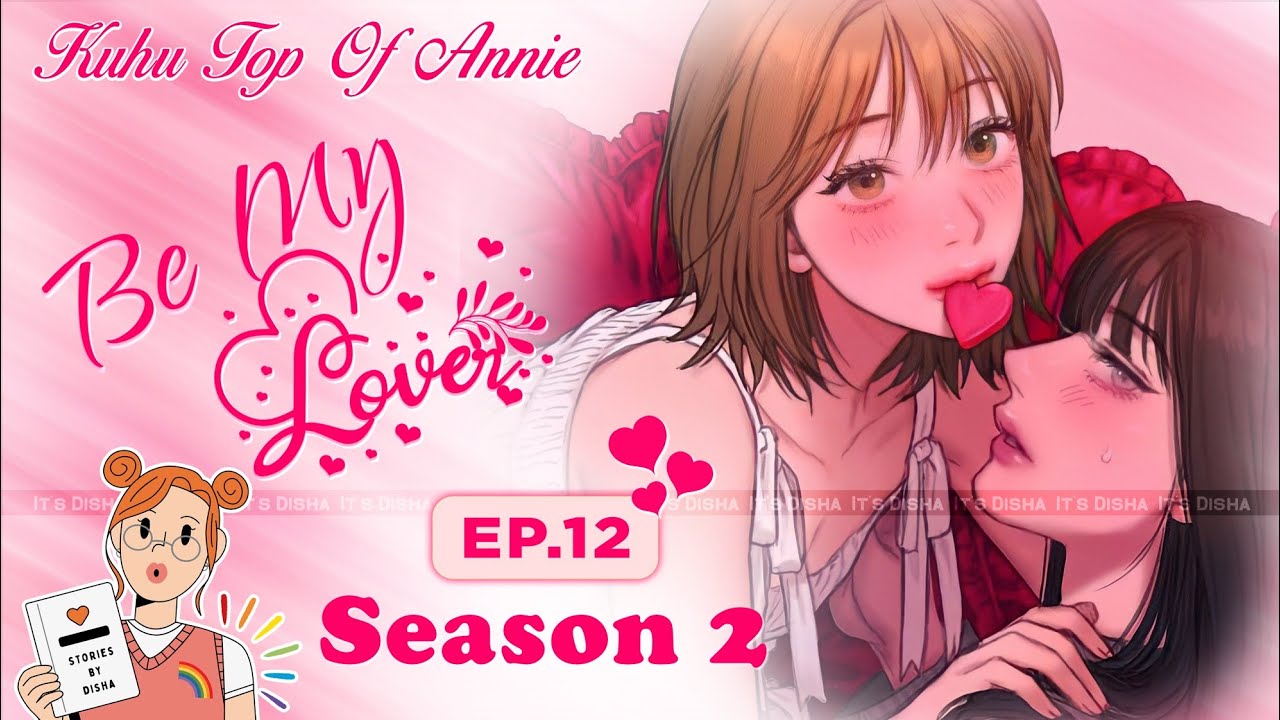 KUHU TOP OF ANNIE 😍 FAINALL EP BE MY LOVER SEASON 2👩‍❤️‍💋‍👩 #lgbtstory
