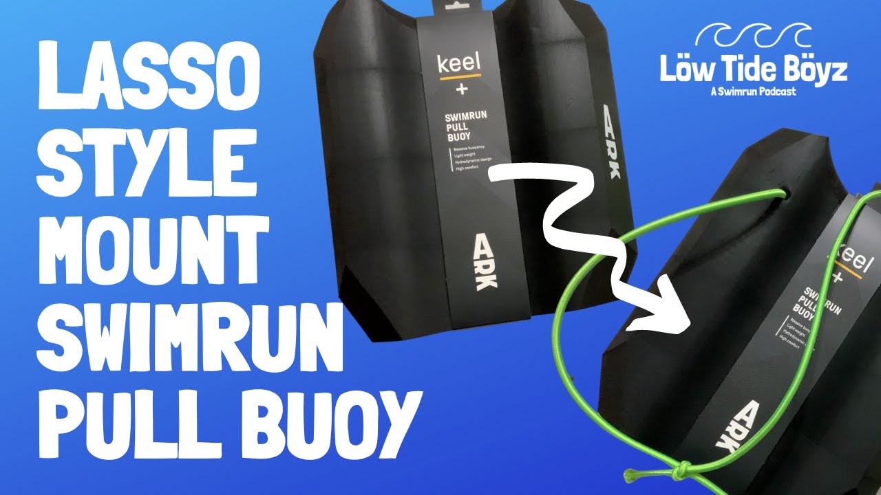 Swimrun Pull Buoy: How To Make a Lasso Style Mount | Low Tide Boyz, a Swimrun Podcast