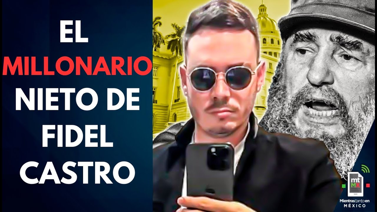 Sandro Castro: El nieto de Fidel que presume su fortuna mientras Cuba vive crisis | Mientras tanto