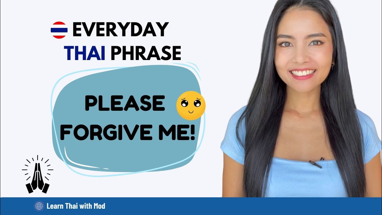 Everyday Thai : Please Forgive Me! 🥹