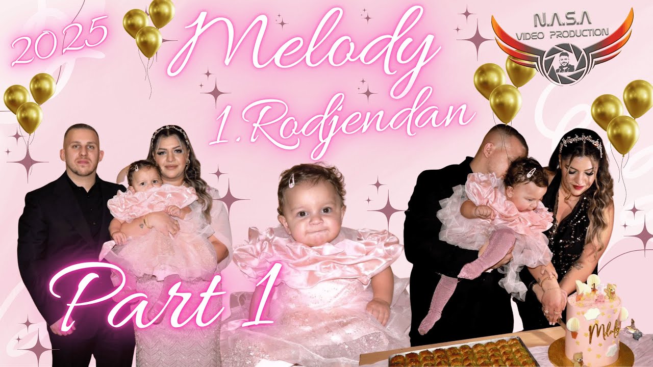 1. RODJENDAN MELODY  by VANESSA FRIEDBERG SURDULICA 2025 ( PART 1 ) ©N.A.S.A VIDEO PRODUCTION® /4K