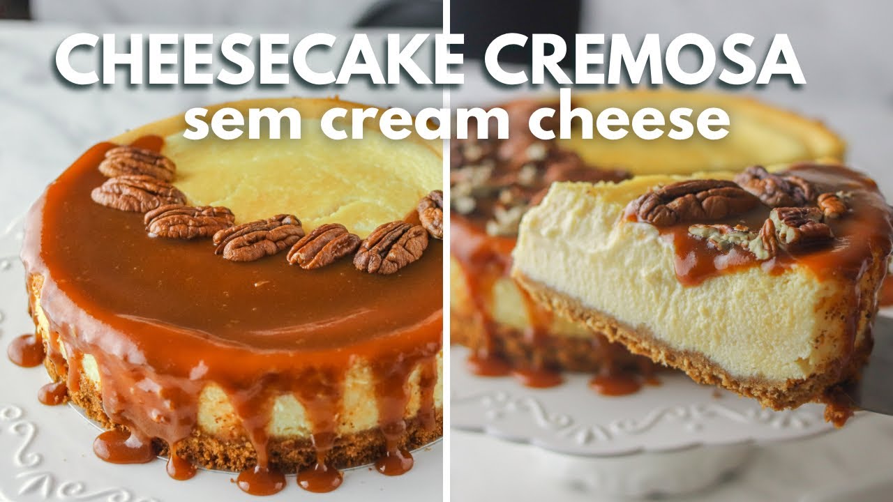CHEESECAKE CREMOSA SEM CREAM CHEESE | COM CARAMELO SALGADO (SALTED CARAMEL CHEESECAKE) - MARAVILHOSA