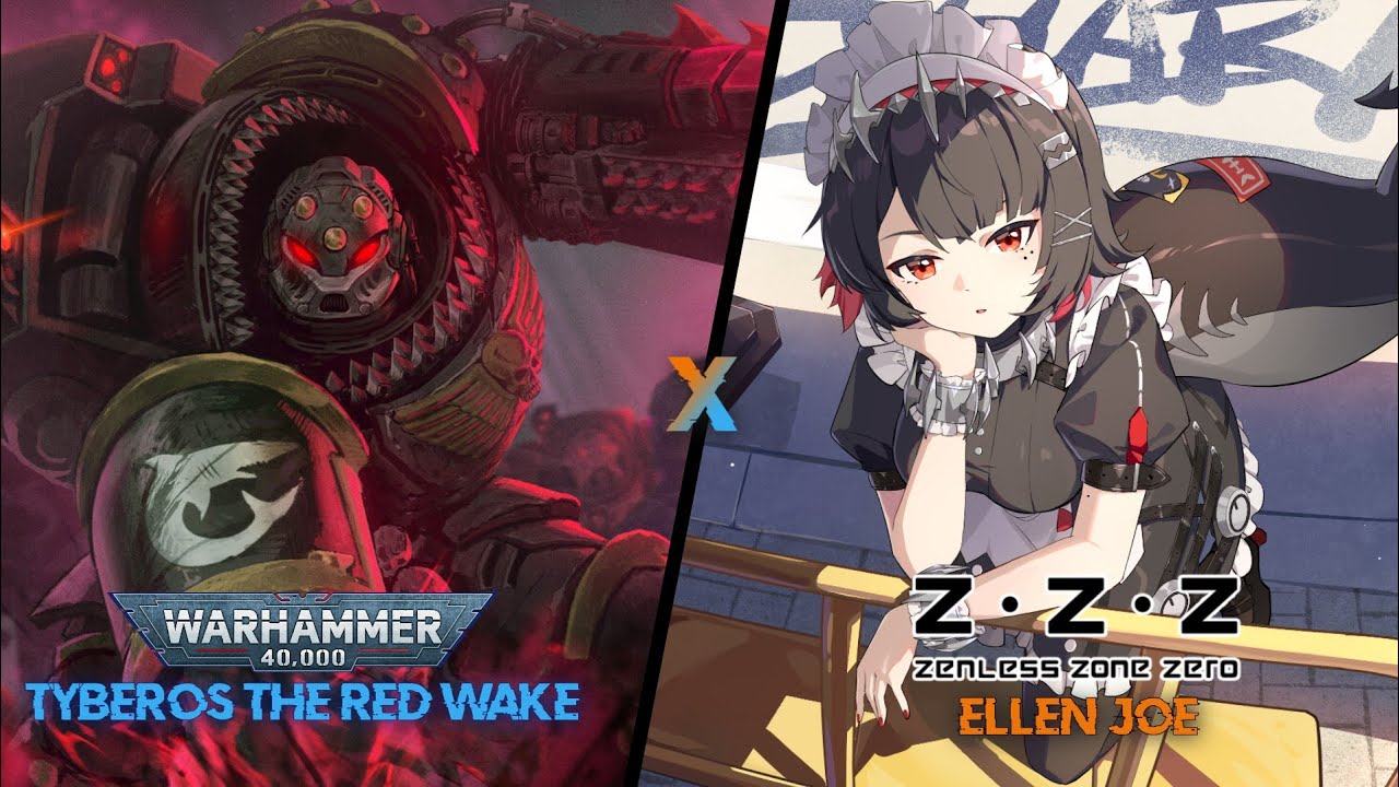 Zenless Zero Zone X Warhammer 40K Edit : Ellen Joe X Tyberos The Red Wake