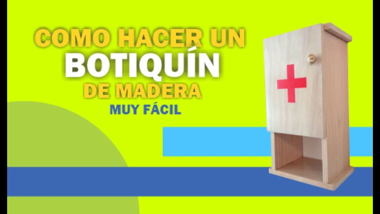 Como hacer un botiqu&iacute;n de madera