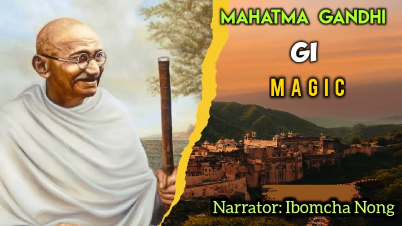 Mahatma Gandhi gi Magic | British Rule in India | In Manipuri | Ibomcha Nong 