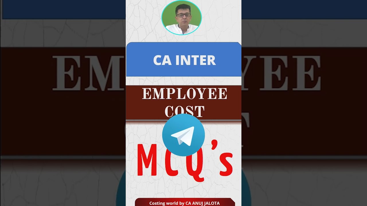 Mastering  -  Employee Cost and Direct Expenses - of CA INTER || MCQ - 4 || Labour Productivity