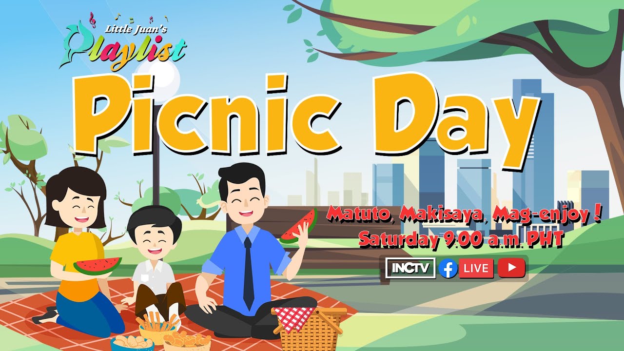 PICNIC DAY | LITTLE JUAN'S PLAYLIST July 8, 2023, Saturday, 9 a.m. PHT