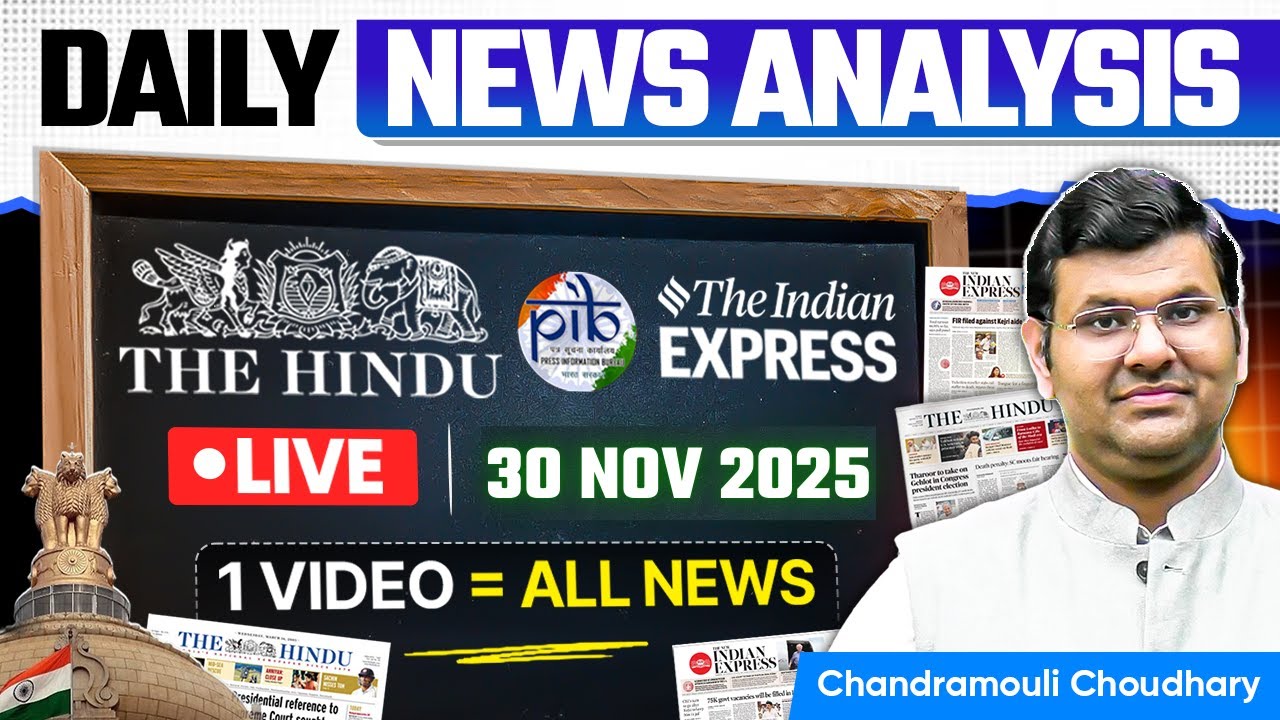 Daily Current Affairs for UPSC | 30 Nov 2025 &mdash; Important News & Analysis | Unacademy UPSC