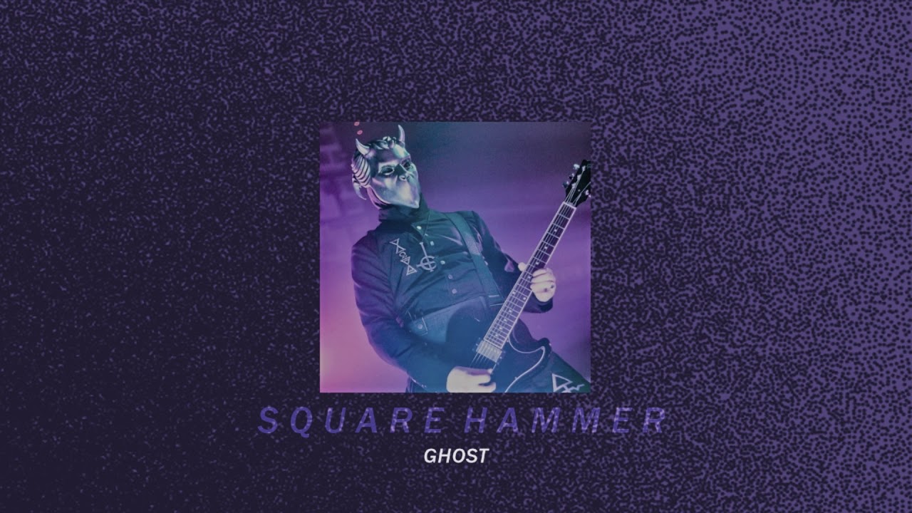 square hammer—ghost; (slowed down + reverb)