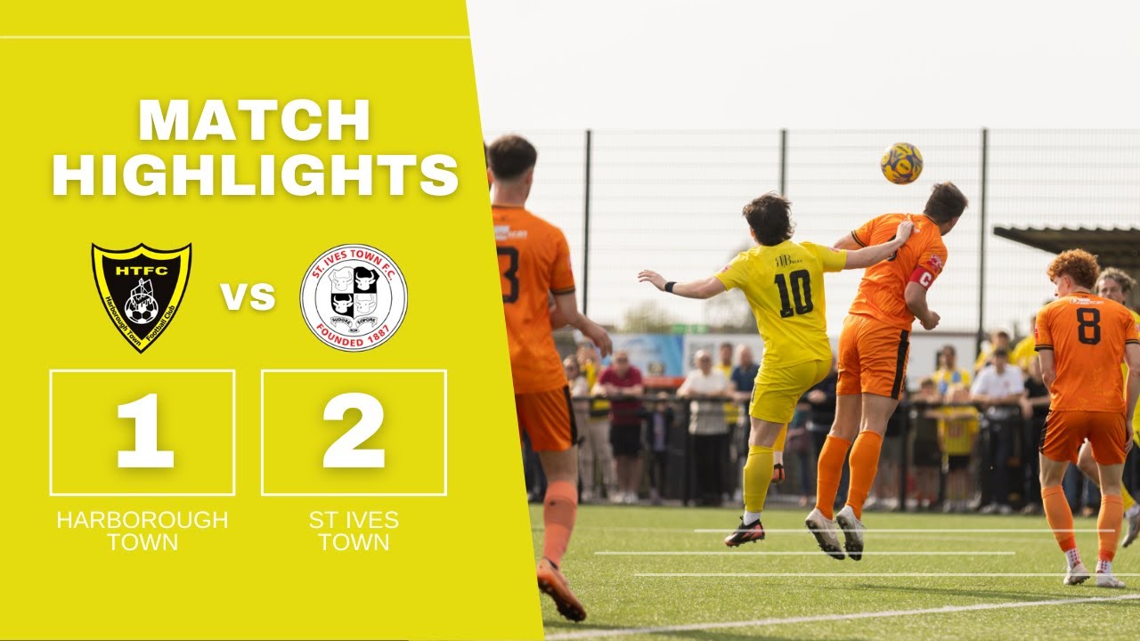 Harborough Town vs St Ives Town (Saturday 12 April 2025)