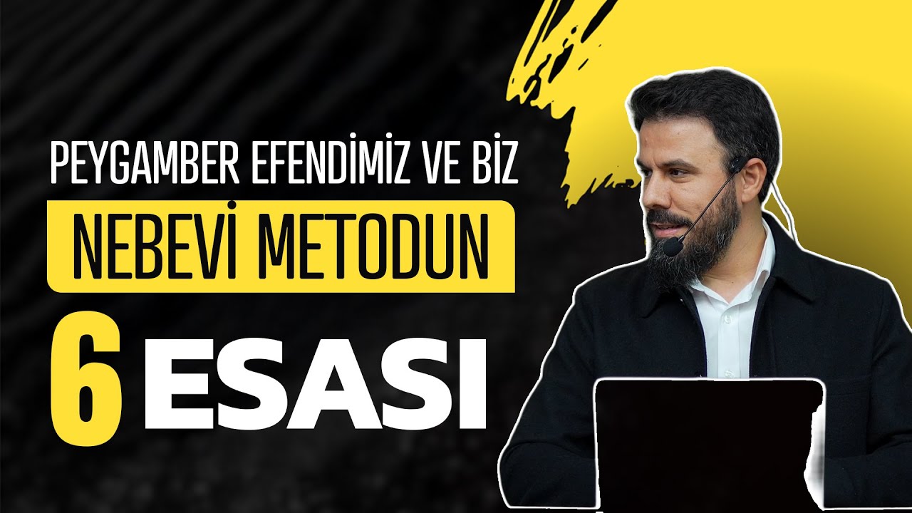 Peygamber Efendimiz ve Biz | Nebevi Metodun 6 Esası | Davut Daşkıran