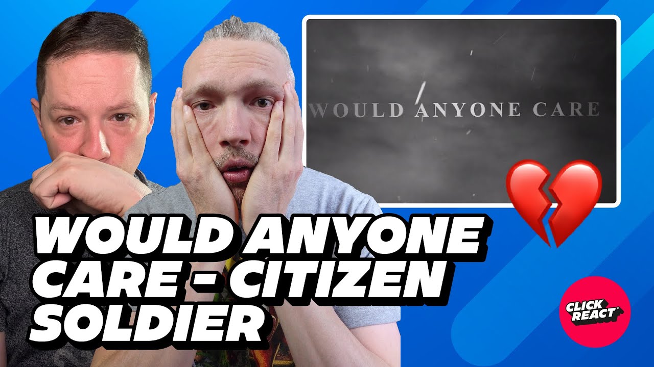 POWERFUL MESSAGE Citizen Soldier - Would Anyone Care Reaction 💔 - Click React