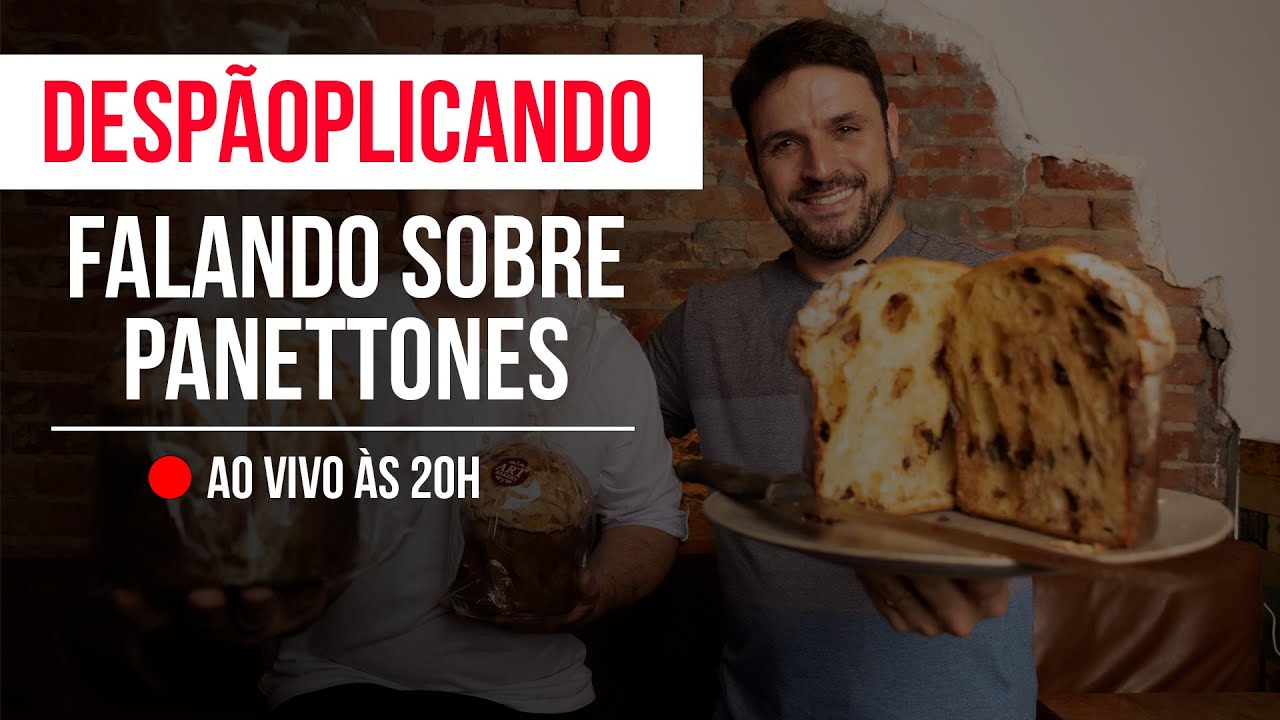 Live DESP&Atilde;OPLICANDO | Falando sobre Panettones