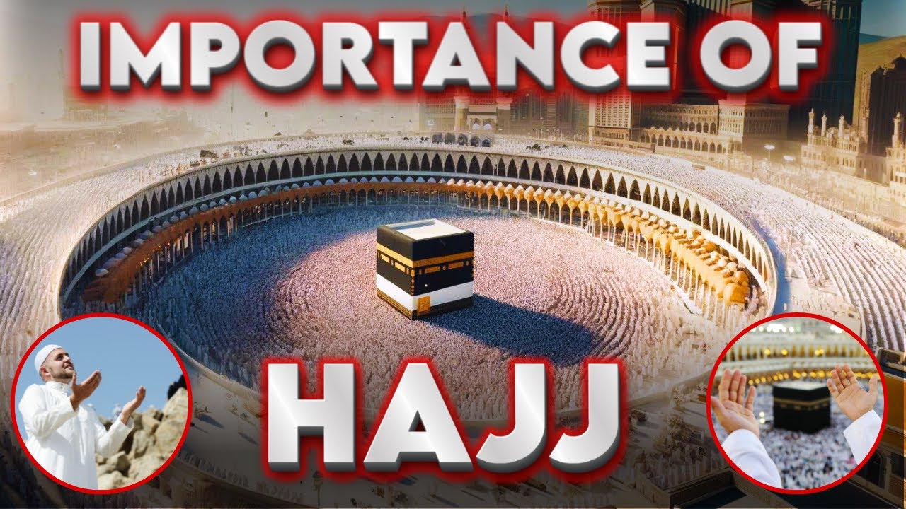 Concept Of Hajj In Islam And Its Importance