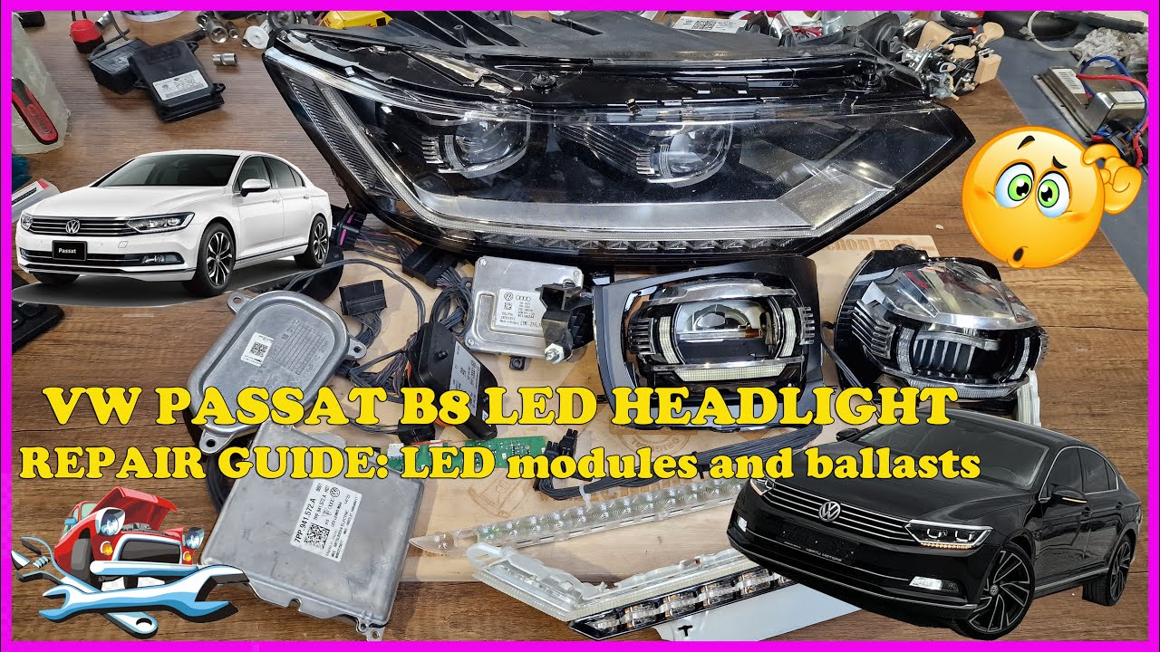 Руководство по ремонту светодиодных фар VW PASSAT B8 DLA: AFS, DRL, силовые модули и светодиодный...