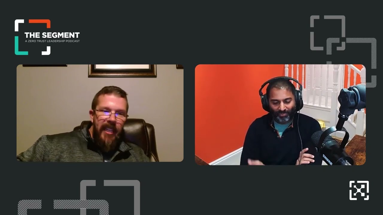 The Segment Podcast Ep 1: Practicing Zero Trust and Adopting Assume Breach