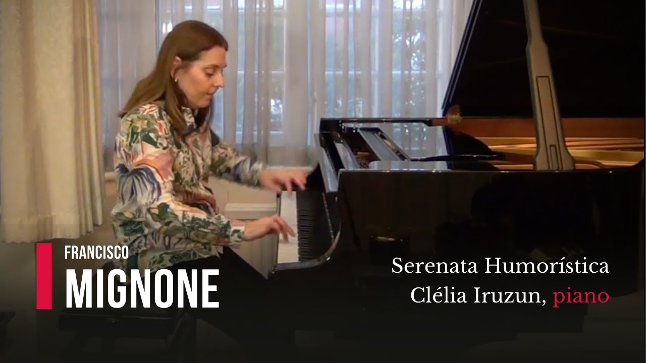 Francisco Mignone: Serenata Humorística (Clélia Iruzun)
