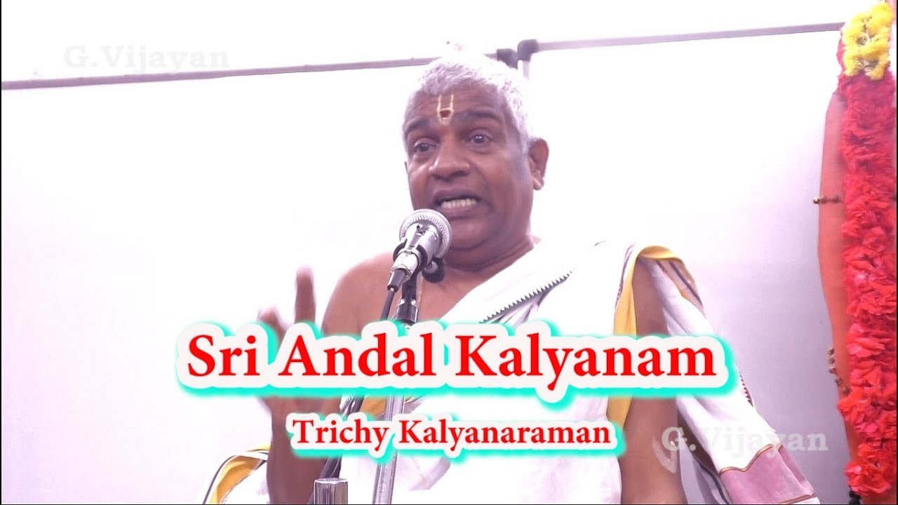 Andal Kalyanam | ஆண்டாள் திருக்கல்யாணம் | Srivilliputhur | வில்லிபுத்தூர், Trichy Kalyanaraman