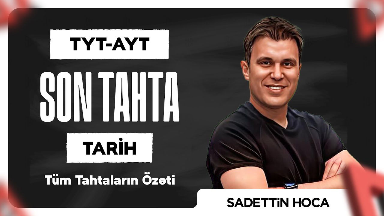“SON TAHTA” (TYT-AYT Tarih Tüm Konular)