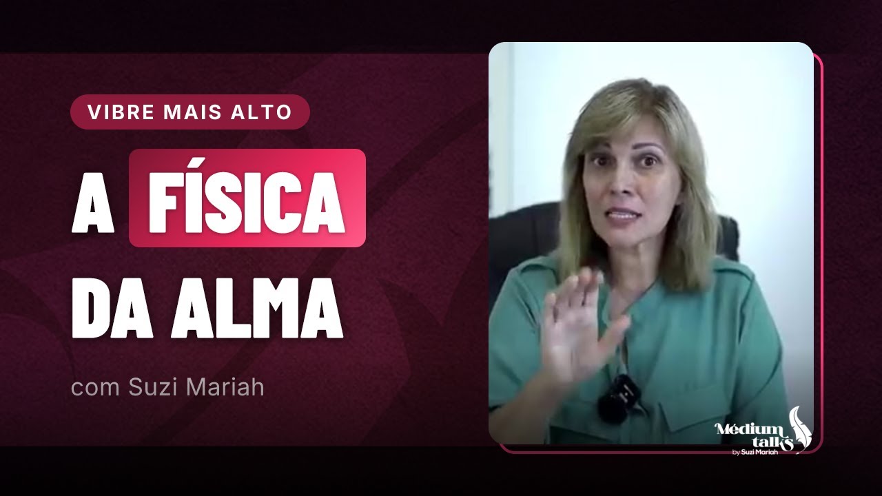 O Poder do Frequenciamento Energético e Espiritual | Suzi Mariah | Médium Talks #020