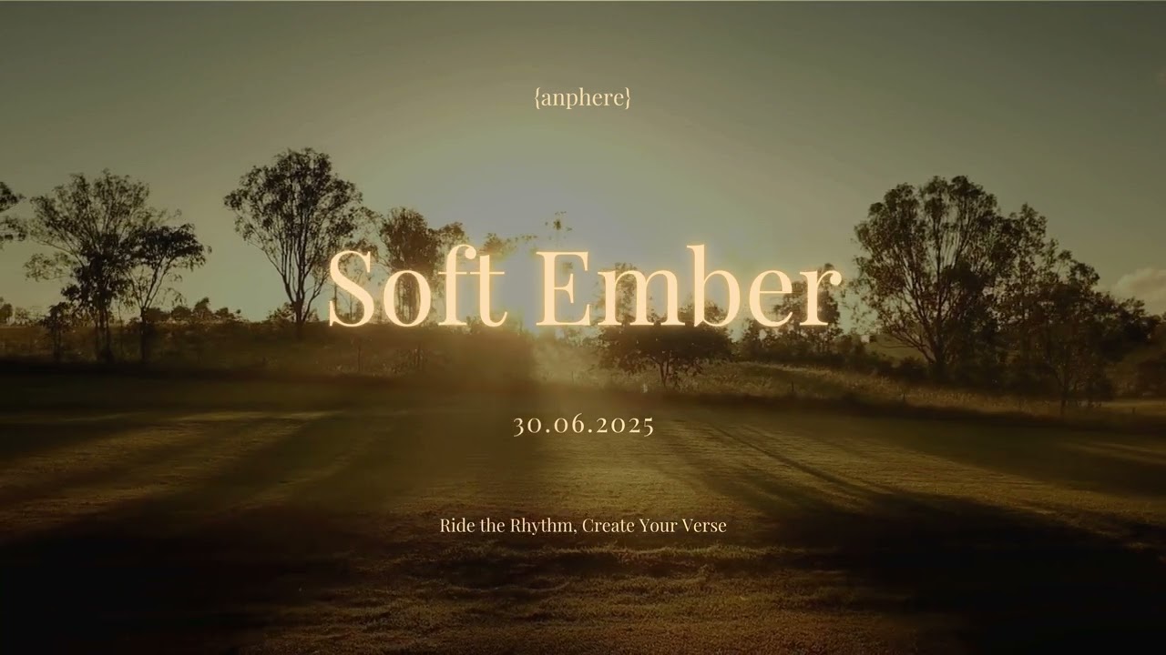 🍂 Soft Ember | anphere 🎶